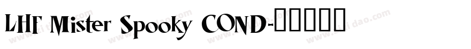 LHF Mister Spooky COND字体转换